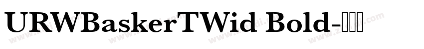 URWBaskerTWid Bold字体转换